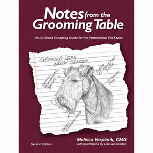 Notes From The Grooming Table - SECOND EDITION