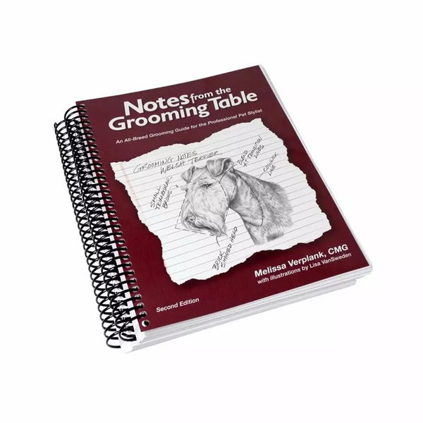 Notes From The Grooming Table - SECOND EDITION